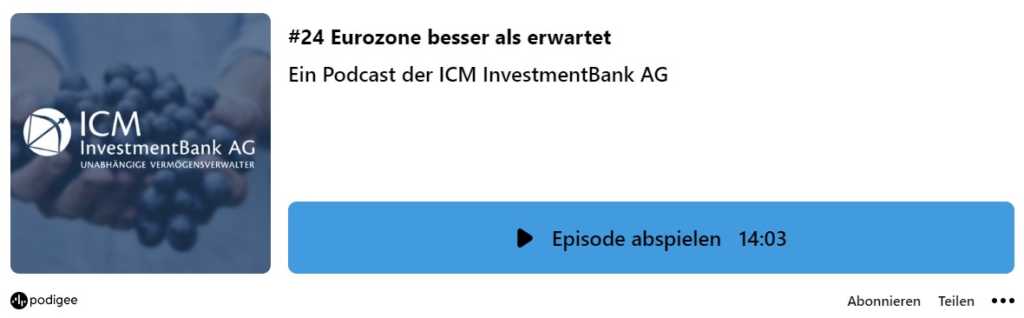 Ein Podcast der ICM InvestmentBank AG: #24 Eurozone besser als erwartet